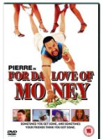 Pierre-For Da Love of Money